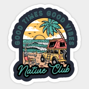 good time good vibes Sticker